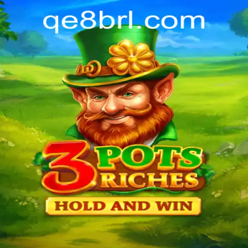 Explorando o Fascinante Mundo de 3potsRiches Perto da Plataforma QE8.COM